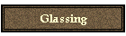 Glassing